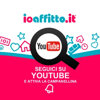 Visita il nostro nuovo canale YOUTUBE IOAFFITTO.IT